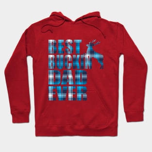 Best buckin dad ever Hoodie